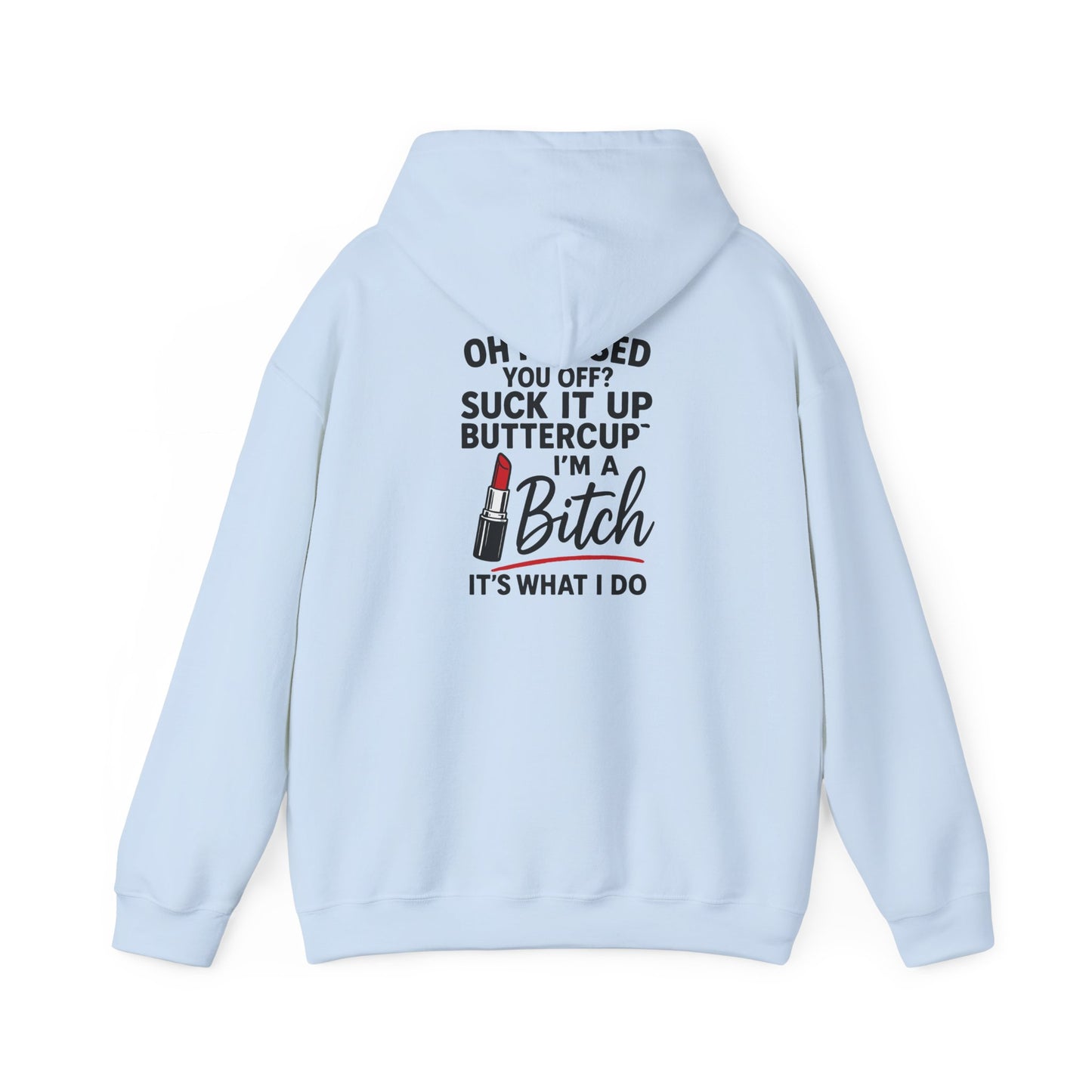 Suck it up Buttercup Sassy Quote Hoodie, Funny Gift for Her, Casual Wear, Birthday Gift, Self-Care Sweater