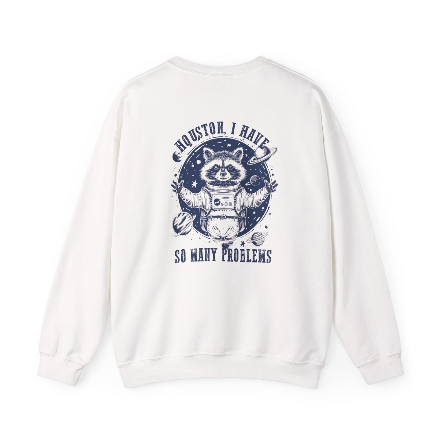 Houston, I Have 5 Problems Sweatshirt | Funny Space Crewneck | Unisex Gift | Lazy Day Fashion | Unique Gift for Astronaut Lovers