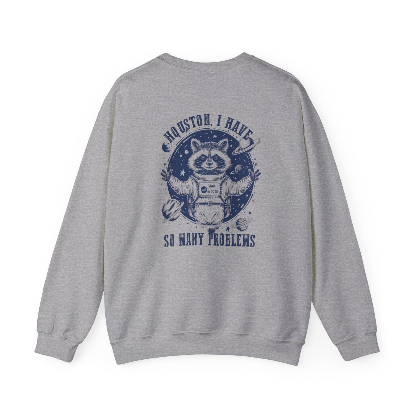 Houston, I Have 5 Problems Sweatshirt | Funny Space Crewneck | Unisex Gift | Lazy Day Fashion | Unique Gift for Astronaut Lovers