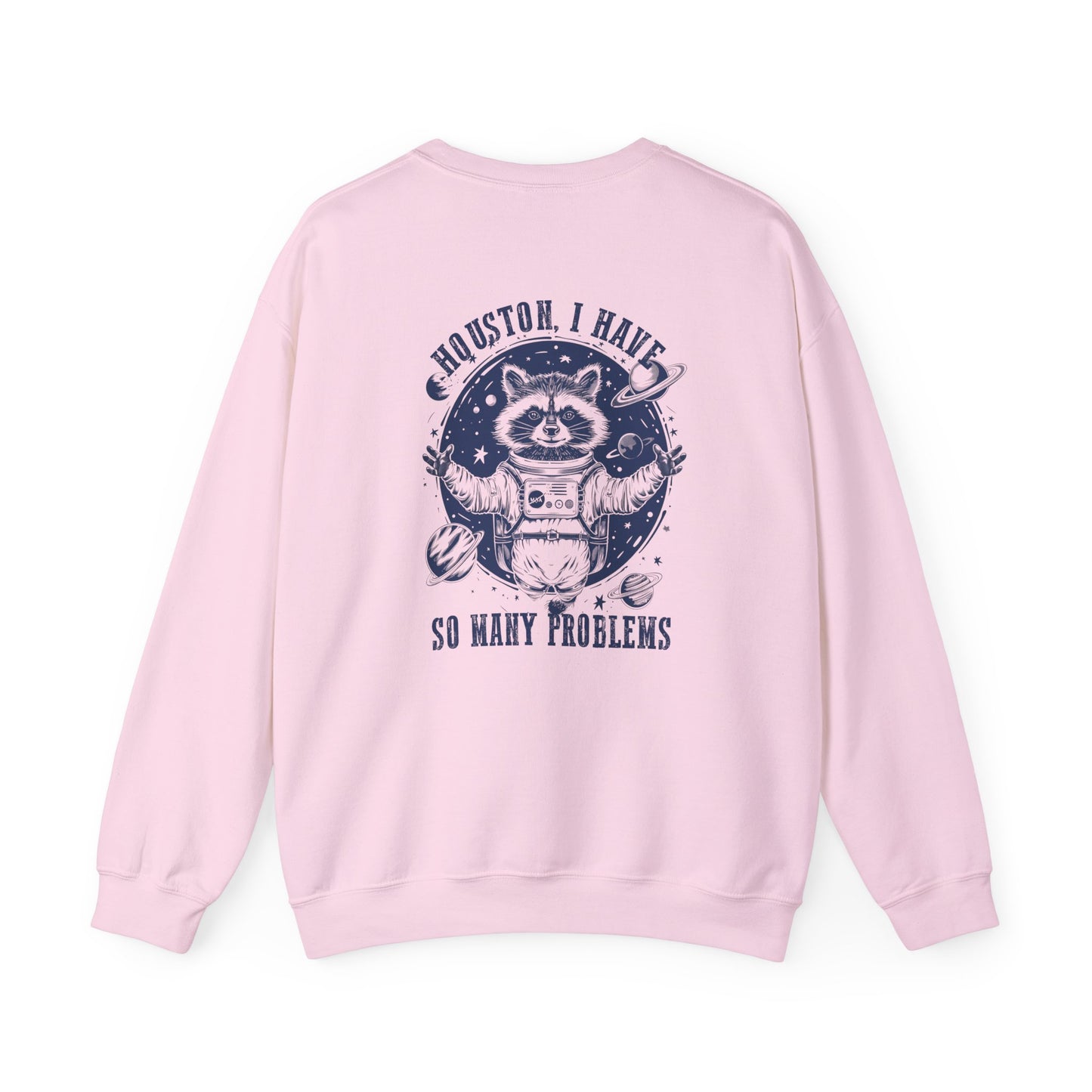 Houston, I Have 5 Problems Sweatshirt | Funny Space Crewneck | Unisex Gift | Lazy Day Fashion | Unique Gift for Astronaut Lovers