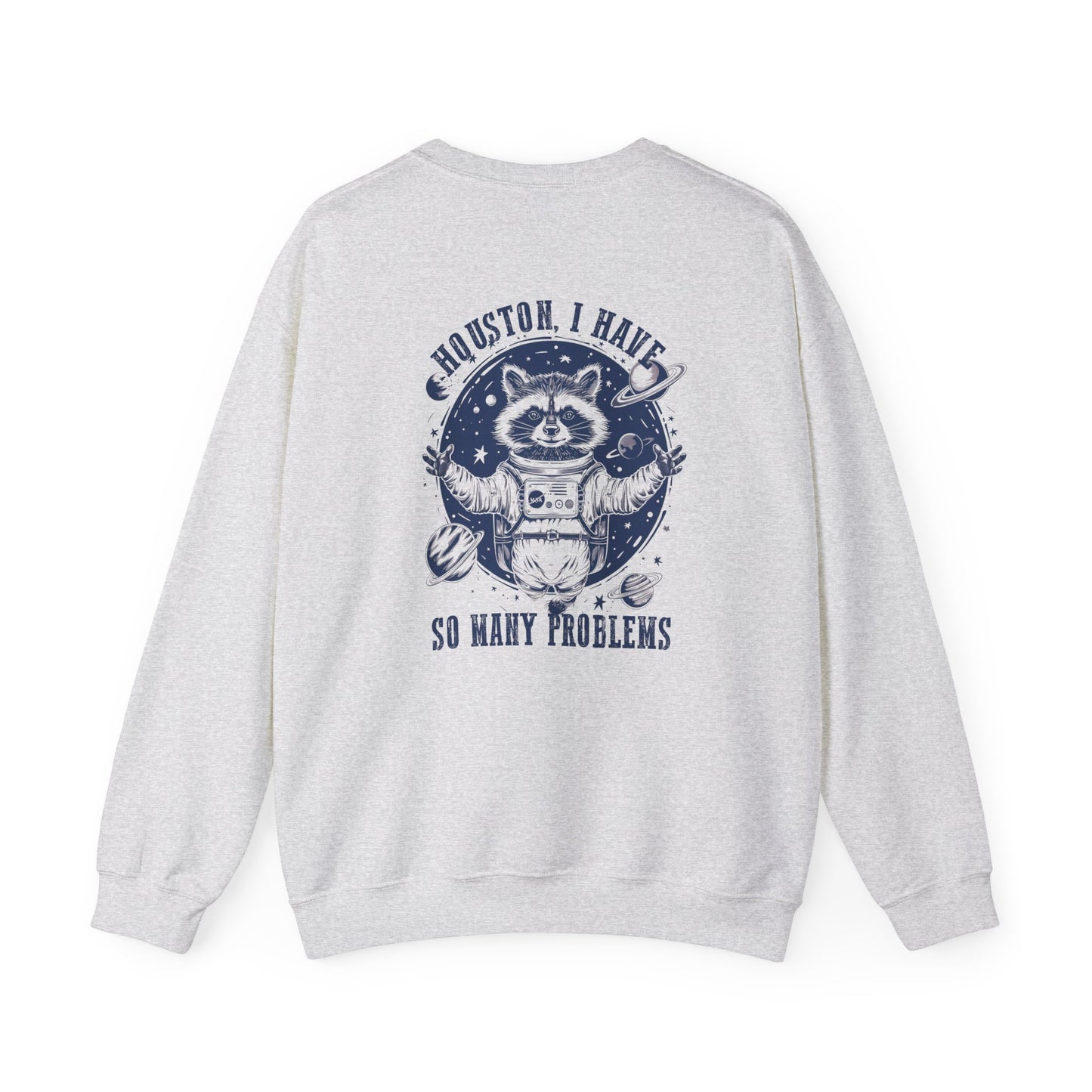 Houston, I Have 5 Problems Sweatshirt | Funny Space Crewneck | Unisex Gift | Lazy Day Fashion | Unique Gift for Astronaut Lovers