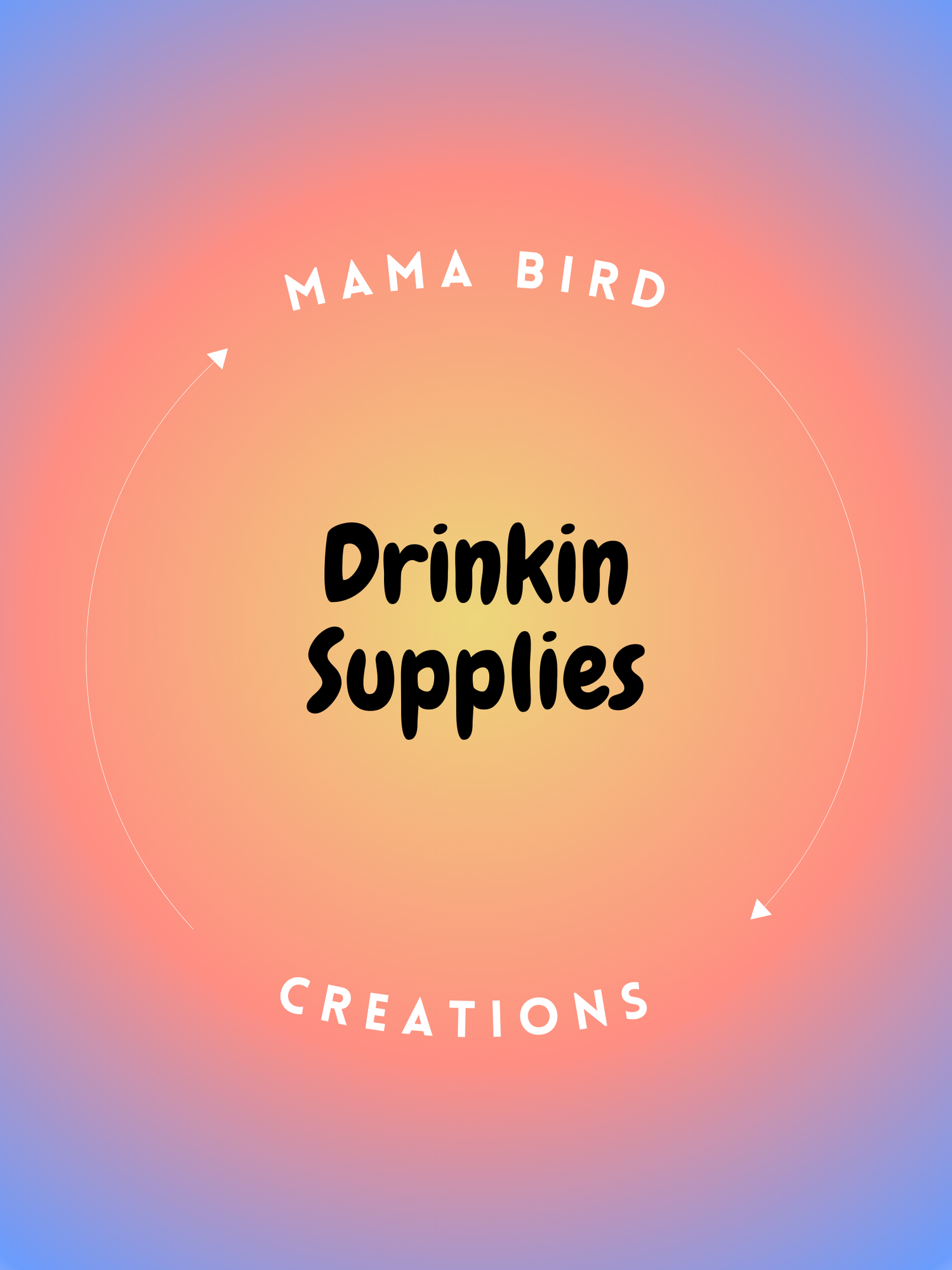 Drinkin' Supplies