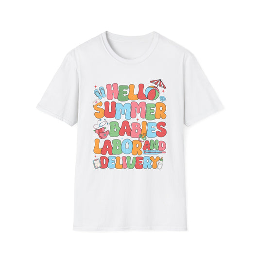 Summer Babies Labor & Delivery T-Shirt, Unisex Softstyle Tee, Maternity Shirt, Baby Shower Gift, Summer Celebration Wear